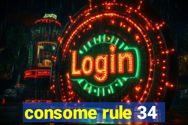 consome rule 34